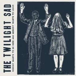 De gros 👍 Nobody Wants To Be Here & Nobody Wants To Leave (LP + Digital Copy) Von The Twilight Sad 🎉