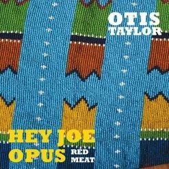 Coupon 😍 Hey Joe Opus Red Meat (2 LPs) Von Otis Taylor 🌟