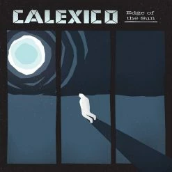 Offres 😍 Edge Of The Sun (Deluxe Edition, 2 LPs) Von Calexico ⭐