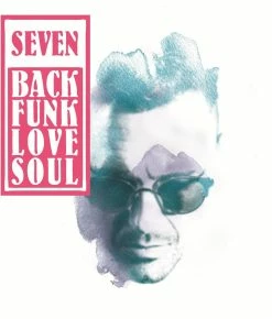Remise 😉 Seven (CH) BackFunkLoveSoul (2 LPs) Von Seven (CH) ⌛