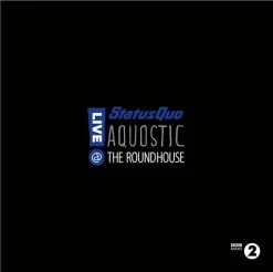 Tout neuf ✨ Aquostic! Live At The Roundhouse (2 LPs) Von Status Quo ✨